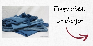 Comment teindre à l'indigo - Tutoriel - Patchacha - Créations textiles